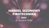 Handel fajerwerkami szkolenie